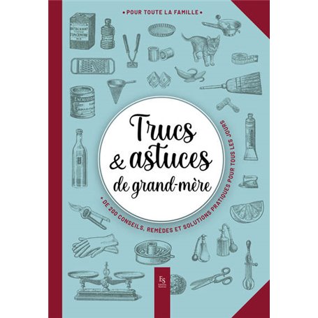 Trucs & astuces de grand-mère