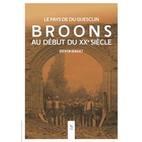 BROONS AU DEBUT DU XX SIECLE