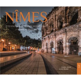 Nîmes éternelle et contemporaine