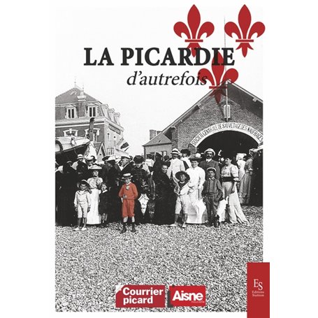 La Picardie d'autrefois