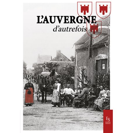 L'Auvergne d'autrefois