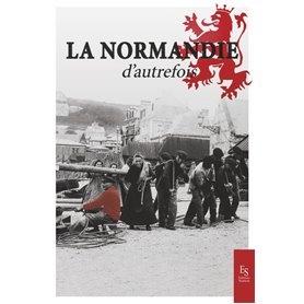 La Normandie d'autrefois