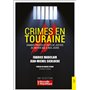 Crimes en Touraine - Grands procès et faits de justice du Moyen-Age à nos jours