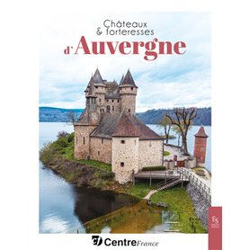 Châteaux & forteresses d'Auvergne