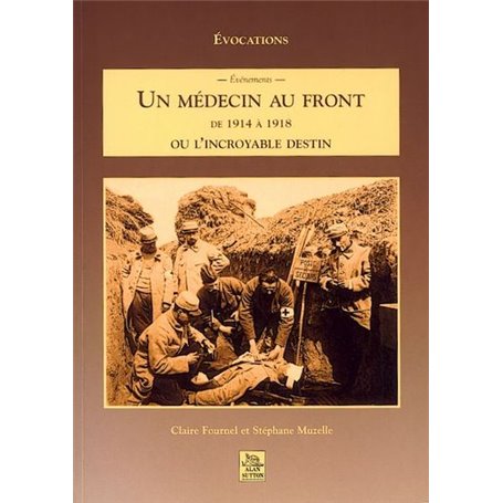 Médecin au front de 1914 à 1918 (un)