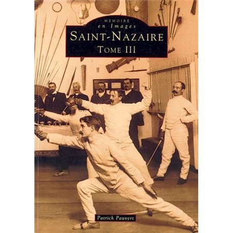 Saint-Nazaire - Tome III