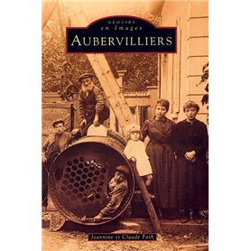 Aubervilliers -  Tome I