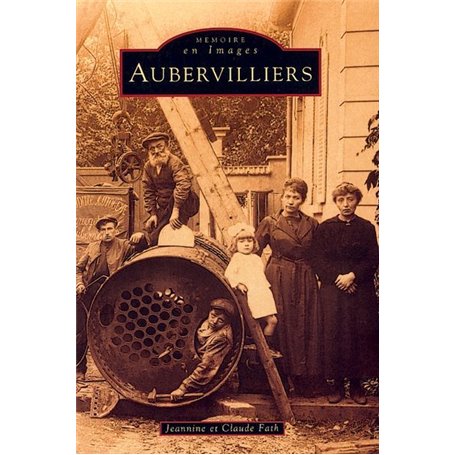 Aubervilliers -  Tome I