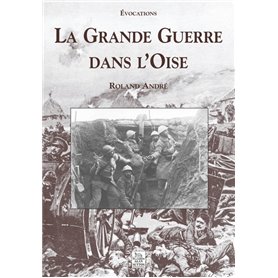 Grande Guerre dans l'Oise (La)