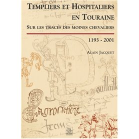 Templiers et Hospitaliers en Touraine