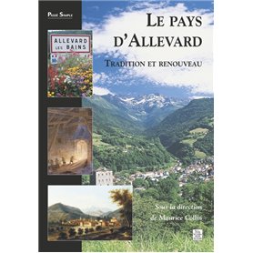 Allevard (Le pays d') - Tradition et renouveau