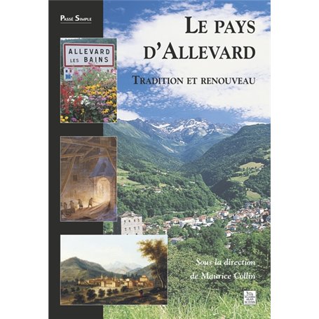 Allevard (Le pays d') - Tradition et renouveau