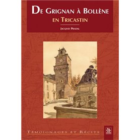 Grignan à Bollène en Tricastin (De)