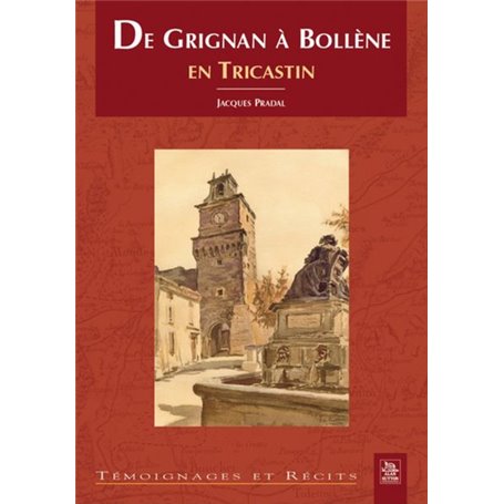 Grignan à Bollène en Tricastin (De)