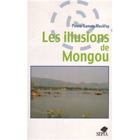 LES ILLUSIONS DE MONGOU