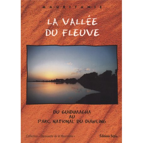 MAURITANIE - LA VALLÉE DU FLEUVE