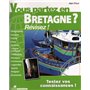 VOUS PARTEZ EN BRETAGNE ?