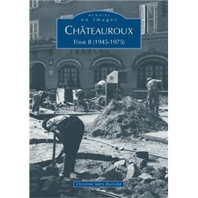 Châteauroux - Tome II