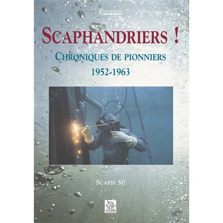 Scaphandriers !