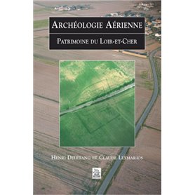 Archéologie Aérienne - Loir-et-Cher