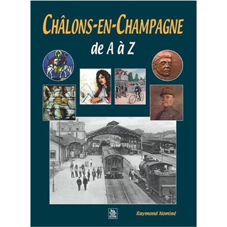 Châlons-en-Champagne  de A à Z