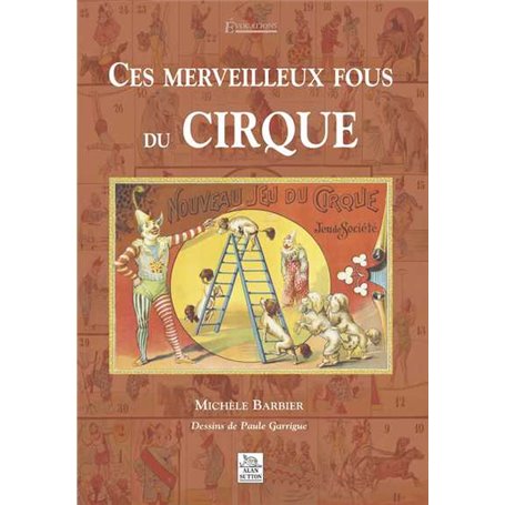 Merveilleux fous du cirque (Ces)