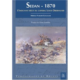 Sedan 1870 - L'émouvant récit du caporal...