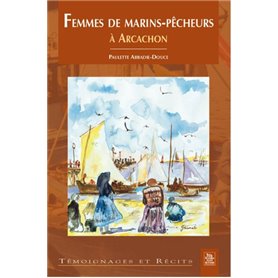 Femmes de marins-pêcheurs à Arcachon