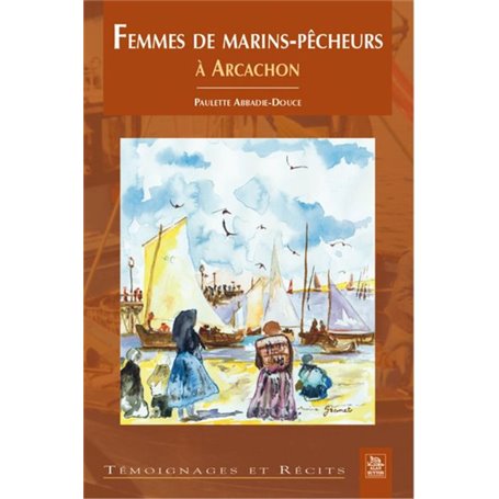 Femmes de marins-pêcheurs à Arcachon