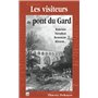 Visiteurs du pont du Gard (Les)