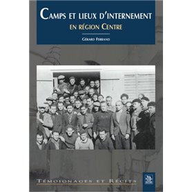 Camps et lieux d'internement en région Centre