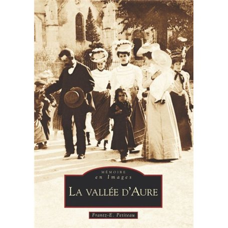 Vallée d'Aure (La) -  Tome I