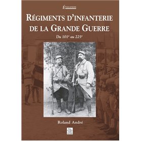 Régiments d'infanterie de la Grande Guerre - Tome II