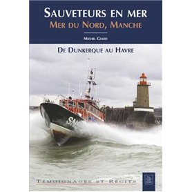 Sauveteurs en mer - Mer du Nord, Manche