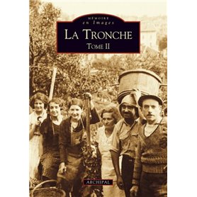 Tronche - Tome II (La)