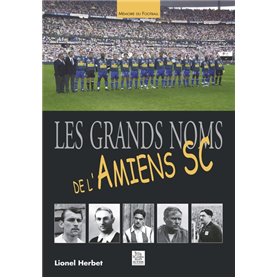 Grands noms de L'Amiens SC (Les)