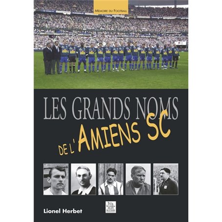 Grands noms de L'Amiens SC (Les)