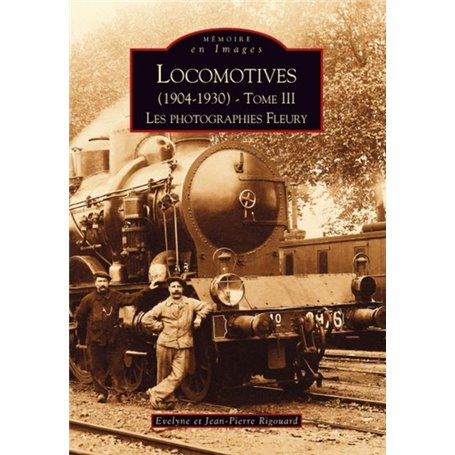 Locomotives (1904-1930) - Tome III