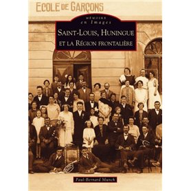 Saint-Louis, Huningue et la Région frontalière