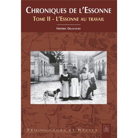 Chroniques de l'Essonne - Tome II