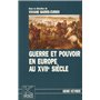 Guerre et pouvoir en Europe au XVIIe siècle