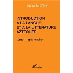 Introduction à la langue et à la littérature aztèques