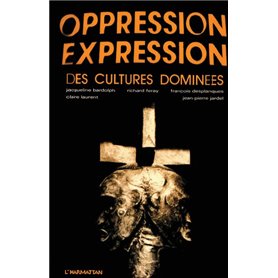 Oppression - Expression des cultures dominées