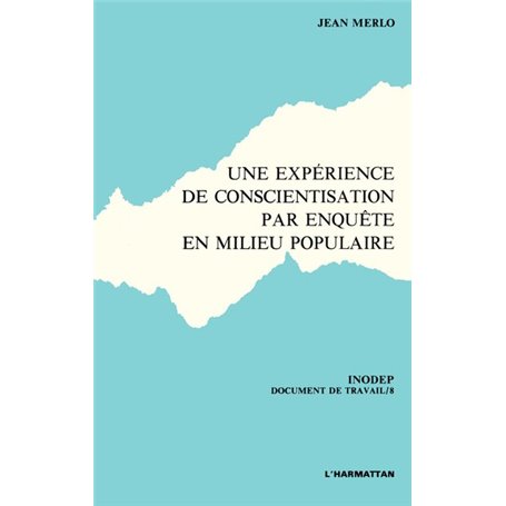 Une expérience de conscientisation par enquête en milieu populaire