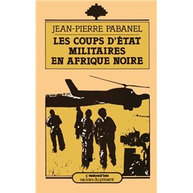Les coups d'Etat militaires en Afrique Noire