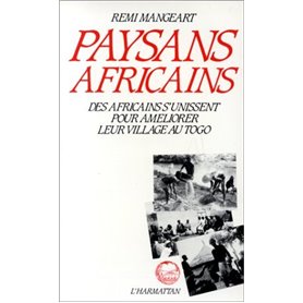 Paysans africains : des Africains s'unissent pour améliorer leurs villages au Togo