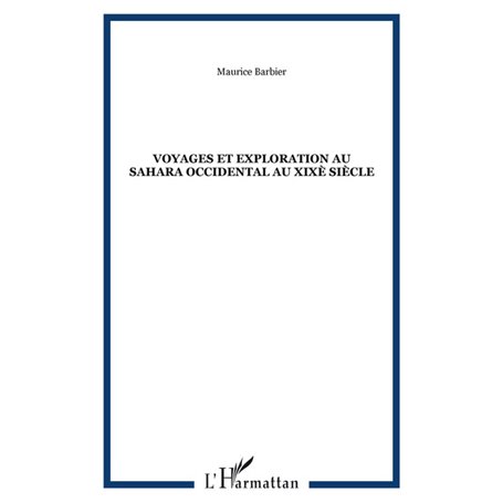 Voyages et exploration au Sahara Occidental au XIXè siècle