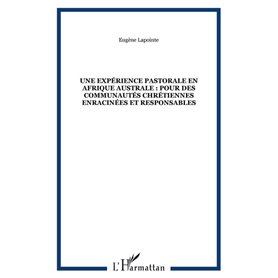 Une expérience pastorale en Afrique australe : pour des communautés chrétiennes enracinées et responsables