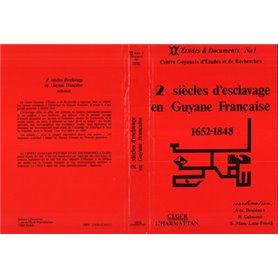 Deux siècles d'esclavage en Guyane française