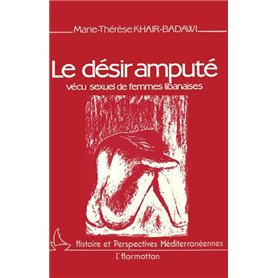 Le désir amputé - Vécu sexuel de femmes libanaises